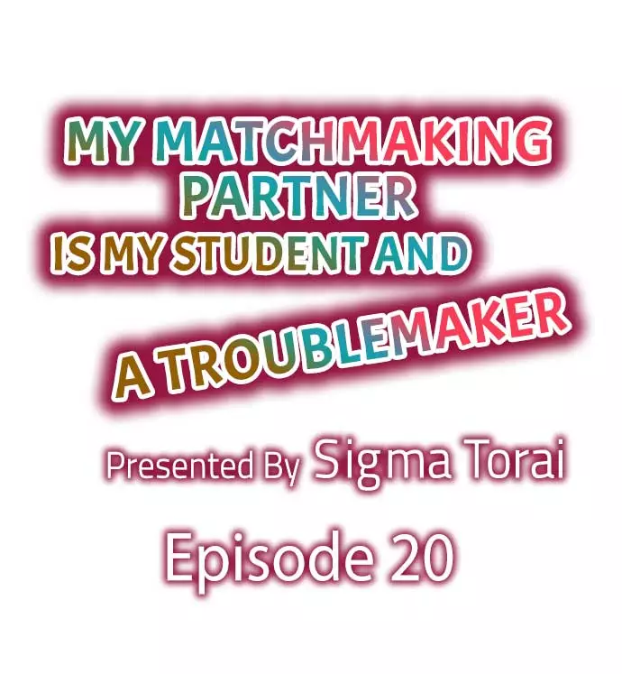 My Matchmaking Partner Is My Student and a Troublemaker - Chapter 20 - Page 1